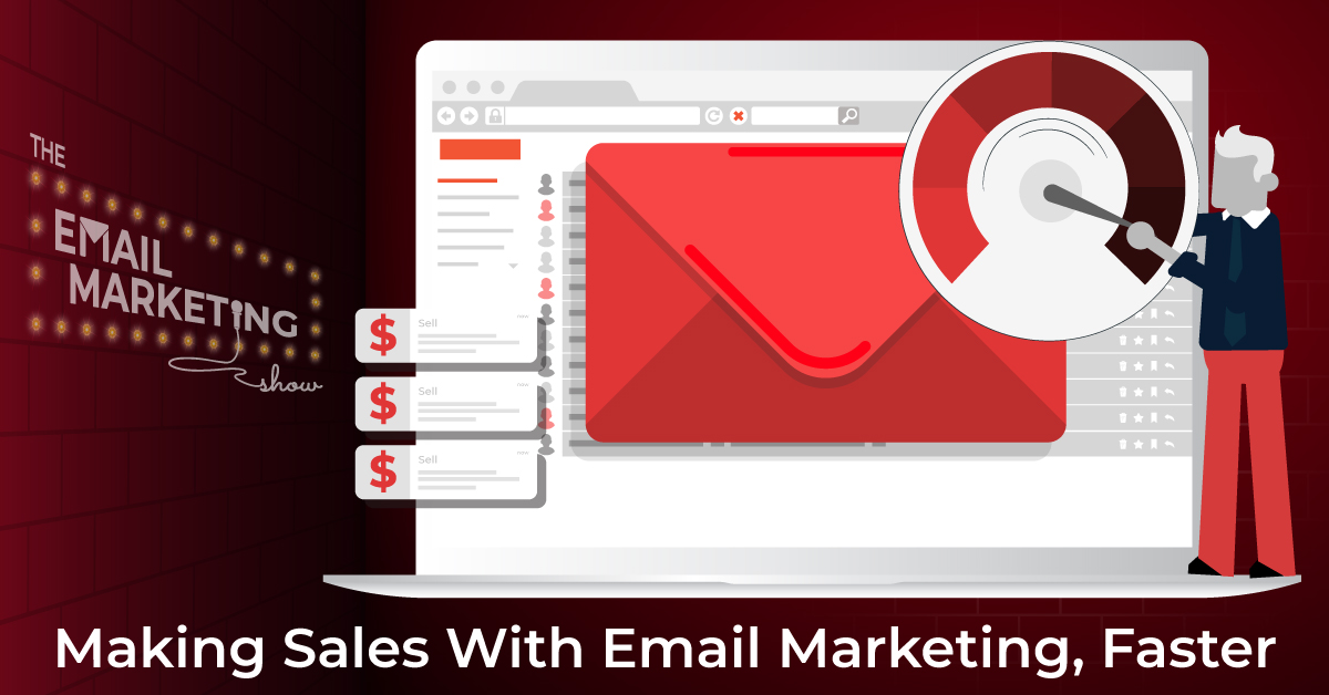 Making Sales With Email Marketing, Faster