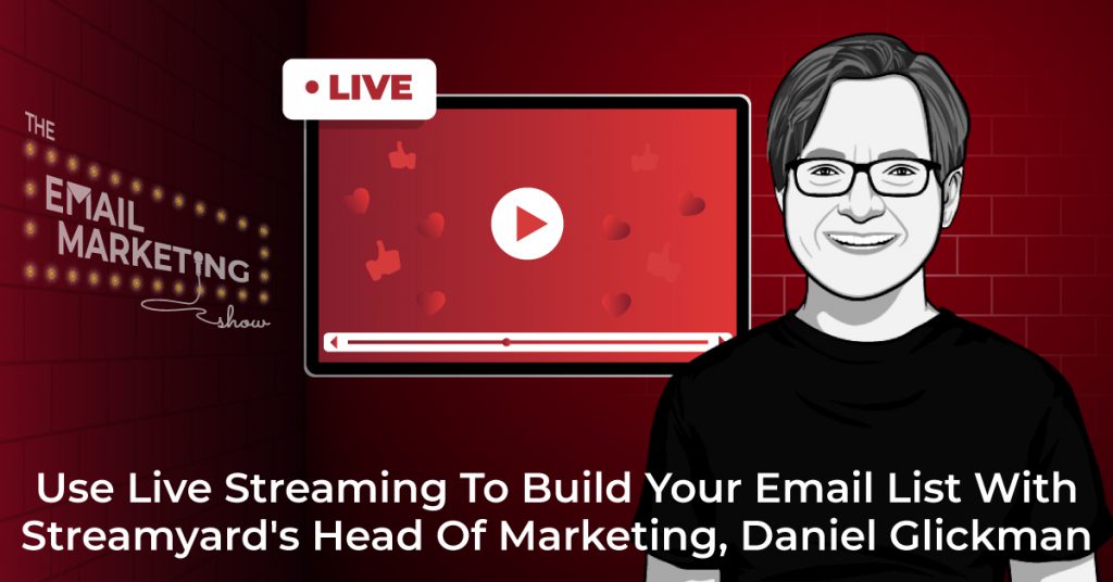 use-live-streaming-to-build-your-email-list