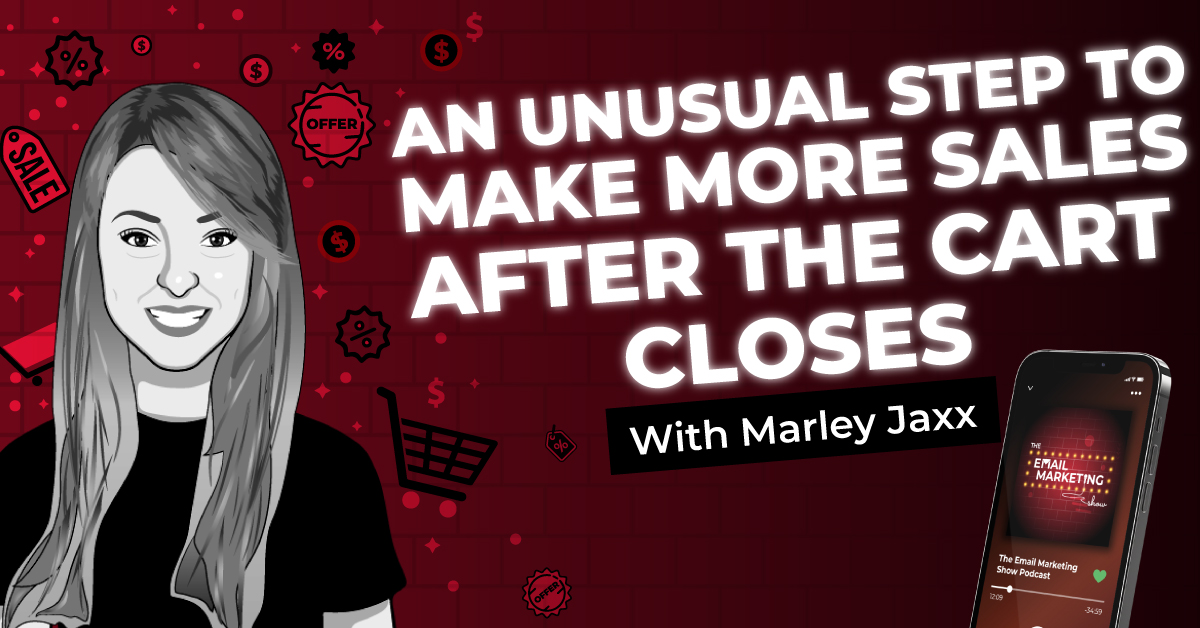 Add This Unusual Step to Your Checklist For Product Launch To Make More Sales After The Cart Closes with Marley Jaxx