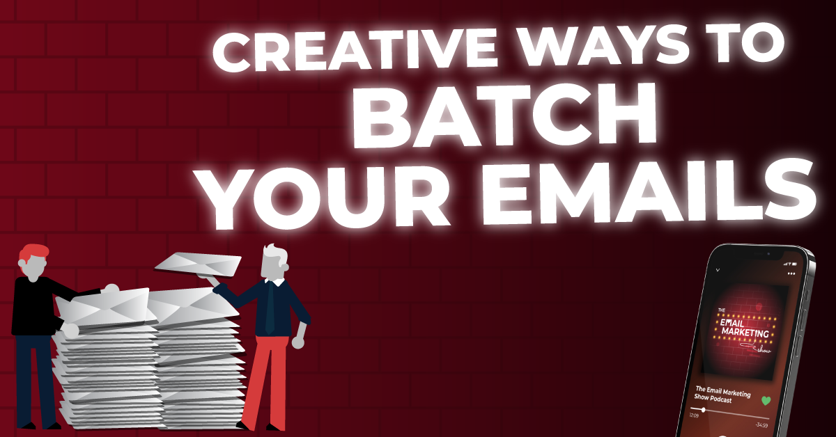 Create Ways To Batch Your Emails