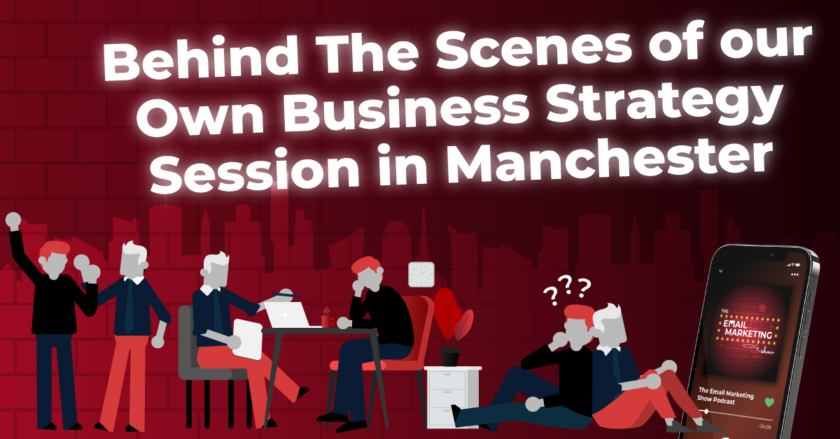 Behind The Scenes Of Our Own Business Strategy Session In Manchester