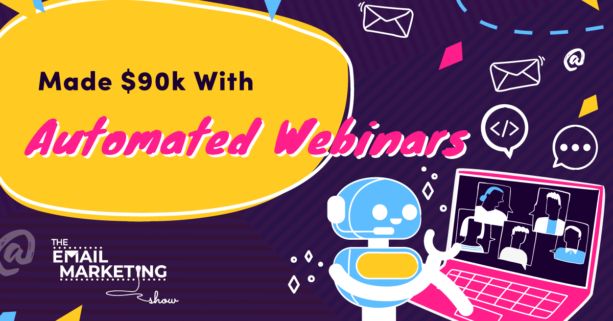 Made $90k With Automated Webinars